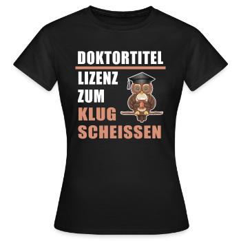 Doktortitel Lizenz zum Klugscheissen Doktor Klug - Frauen T-Shirt - Schwarz - Vorne - AI Model Female 172 dark (172cm)