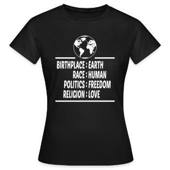 Lieu de naissance Terre Race Liberté humaine Religion Amour - T-shirt Femme - noir - Devant - AI Model Female 172 dark (172cm)