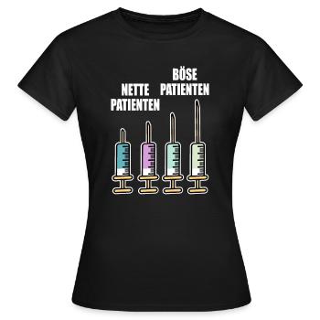 Spritzen Nette Patienten Böse Patienten Geschenk - Frauen T-Shirt - Schwarz - Vorne - AI Model Female 172 dark (172cm)
