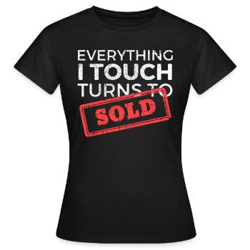Everything I Touch Turns To Sold Immobilier - T-shirt Femme - noir - Devant - AI Model Female 172 dark (172cm)