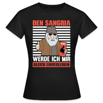 DEN SANGRIA WERDE ICH MIR GLEICH EINVERLEIBEN - Frauen T-Shirt - Schwarz - Vorne - AI Model Female 172 dark (172cm)