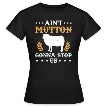 Sheep Rider Ain't Mutton Gonna Stop Us Gift - Women's T-Shirt - black - Front - AI Model Female 172 dark (172cm)