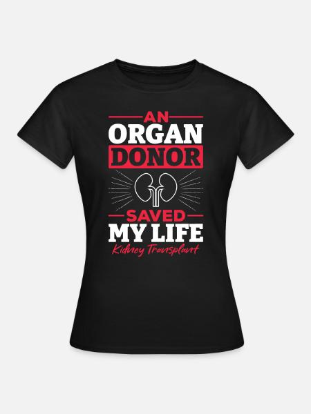Nieren Transplantation Organ Spender Geschenk - Frauen T-Shirt - Schwarz