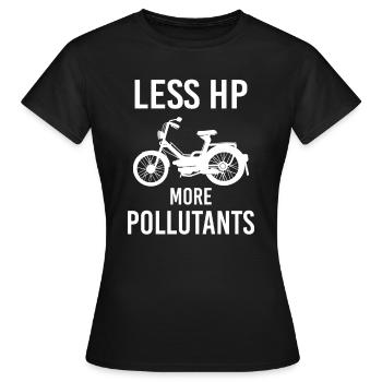 Mofa Nostalgie Geschenk Less Hp More Pollutants - Frauen T-Shirt - Schwarz - Vorne - AI Model Female 172 dark (172cm)