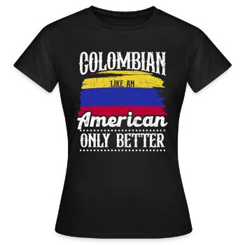 Colombian Südamerika Herkunftsland Lateinamerika - Frauen T-Shirt - Schwarz - Vorne - AI Model Female 172 dark (172cm)