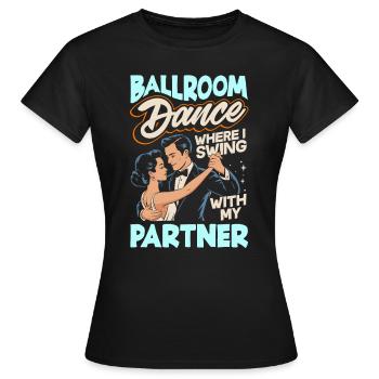 Gesellschaftstanz Tanzpartner Outfit Tänzer Tanzen - Frauen T-Shirt - Schwarz - Vorne - AI Model Female 172 dark (172cm)