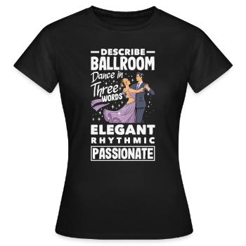 Gesellschaftstanz Ballsaal Tanzpaare Elegant - Frauen T-Shirt - Schwarz - Vorne - AI Model Female 172 dark (172cm)