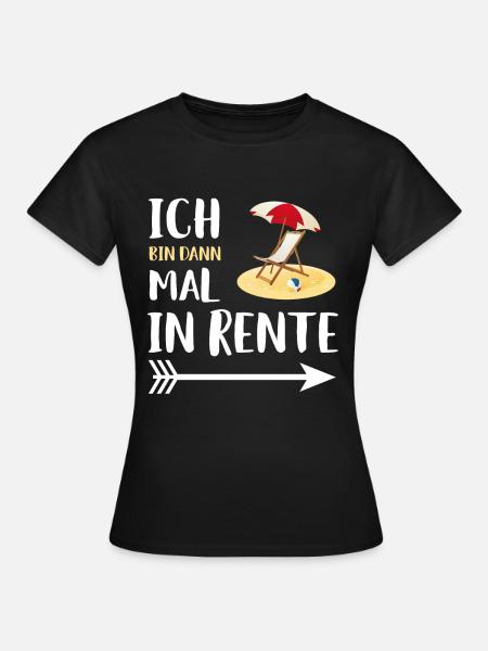 Geschenk für Rentner Ruhestand - Rente - Frauen T-Shirt - Schwarz