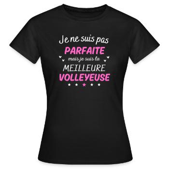 Je suis pas parfaite la meilleure volleyeuse - T-shirt Femme - noir - Devant - AI Model Female 172 dark (172cm)