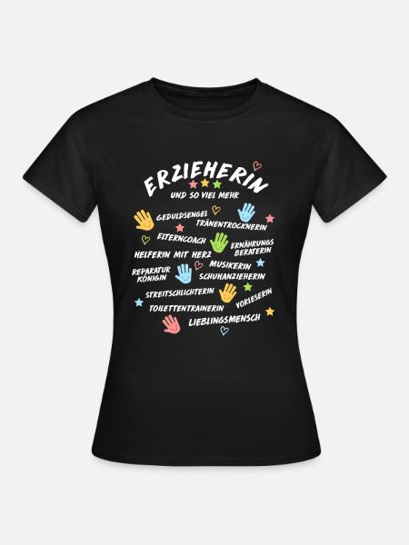 Erzieherin Spruch Shirt Geschenk Kindergarten - Frauen T-Shirt - Schwarz