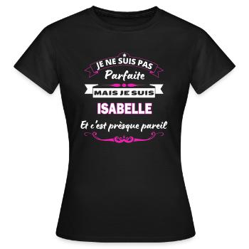 je ne suis pas Parfaite Isabelle - T-shirt Femme - noir - Devant - AI Model Female 172 dark (172cm)
