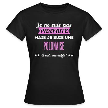 Je ne suis pas parfaite Polonaise - T-shirt Femme - noir - Devant - AI Model Female 172 dark (172cm)