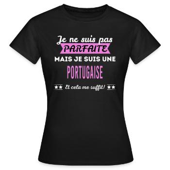 Je ne suis pas parfaite Portugaise - T-shirt Femme - noir - Devant - AI Model Female 172 dark (172cm)