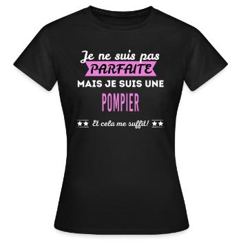 Je ne suis pas parfaite pompier - T-shirt Femme - noir - Devant - AI Model Female 172 dark (172cm)