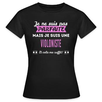 Je ne suis pas parfaite violoniste - T-shirt Femme - noir - Devant - AI Model Female 172 dark (172cm)