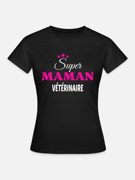 Super maman vétérinaire citation - T-shirt Femme - noir