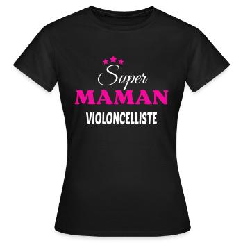 Super maman violoncelliste citation - T-shirt Femme - noir - Devant - AI Model Female 172 dark (172cm)