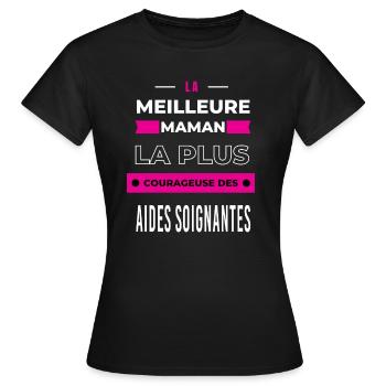 meilleur mamanplus courageuse des aides soignantes - T-shirt Femme - noir - Devant - AI Model Female 172 dark (172cm)