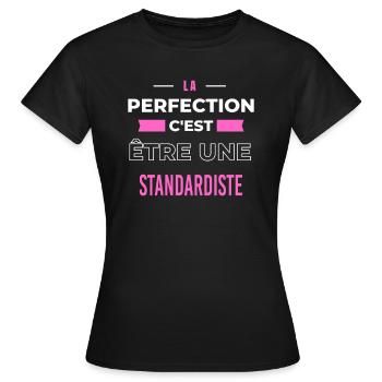 La perfection, c'est être une standardiste - T-shirt Femme - noir - Devant - AI Model Female 172 dark (172cm)