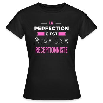 La perfection, c'est être une receptionniste - T-shirt Femme - noir - Devant - AI Model Female 172 dark (172cm)