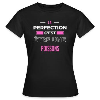 La perfection, c'est être une poissons - T-shirt Femme - noir - Devant - AI Model Female 172 dark (172cm)
