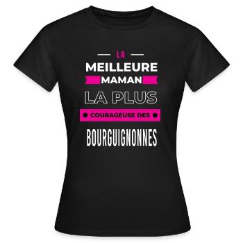 meilleur maman plus courageuse des Bourguignonnes - T-shirt Femme - noir - Devant - AI Model Female 172 dark (172cm)