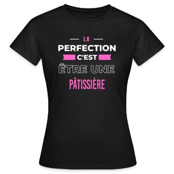 La perfection, c'est être une pâtissière - T-shirt Femme - noir - Devant - AI Model Female 172 dark (172cm)
