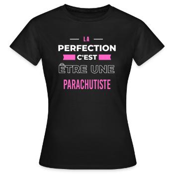 La perfection, c'est être une parachutiste - T-shirt Femme - noir - Devant - AI Model Female 172 dark (172cm)