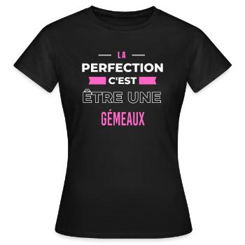 La perfection, c'est être une gémeaux - T-shirt Femme - noir - Devant - AI Model Female 172 dark (172cm)