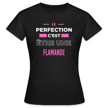 La perfection, c'est être une Flamande - T-shirt Femme - noir - Devant - AI Model Female 172 dark (172cm)