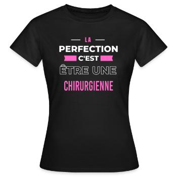 La perfection, c'est être une chirurgienne - T-shirt Femme - noir - Devant - AI Model Female 172 dark (172cm)