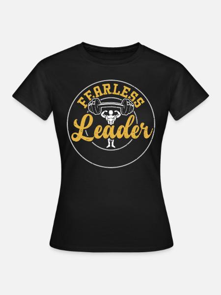 Fearless Leader - Gym - Frauen T-Shirt - Schwarz