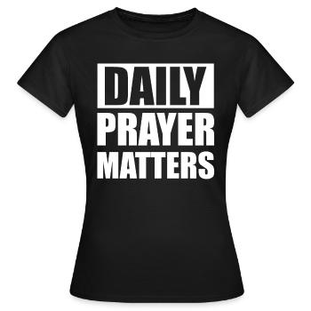 Les prières quotidiennes comptent - T-shirt Femme - noir - Devant - AI Model Female 172 dark (172cm)