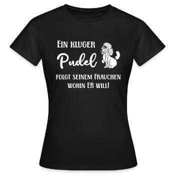 Ein kluger Pudel folgt seinem Frauchen wohin er - Frauen T-Shirt - Schwarz - Vorne - AI Model Female 172 dark (172cm)