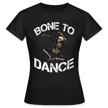 Bone To Dance Skeleton Dicton - T-shirt Femme - noir - Devant - AI Model Female 172 dark (172cm)