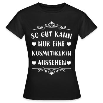 Kosmetikerin - Frauen T-Shirt - Schwarz - Vorne - AI Model Female 172 dark (172cm)