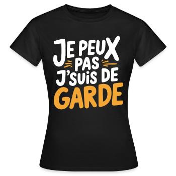 Je peux pas je suis de garde - T-shirt Femme - noir - Devant - AI Model Female 172 dark (172cm)