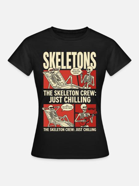 Skeleton Crew Just Chilling - Frauen T-Shirt - Schwarz