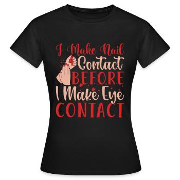 Je fais un contact avec les ongles avant la technologie des ongles - T-shirt Femme - noir - Devant - AI Model Female 172 dark (172cm)
