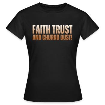 Glaube, Vertrauen Und Churro-staub - Frauen T-Shirt - Schwarz - Vorne - AI Model Female 172 dark (172cm)