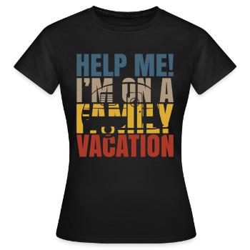 Au secours, je suis en vacances en famille - T-shirt Femme - noir - Devant - AI Model Female 172 dark (172cm)