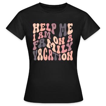 Au secours, je suis en vacances en famille - T-shirt Femme - noir - Devant - AI Model Female 172 dark (172cm)