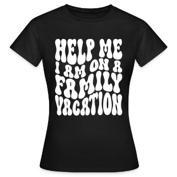 Au secours, je suis en vacances en famille - T-shirt Femme - noir - Devant - AI Model Female 172 dark (172cm)