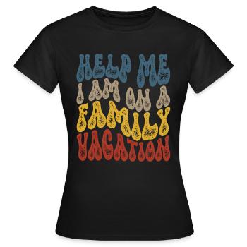Au secours, je suis en vacances en famille - T-shirt Femme - noir - Devant - AI Model Female 172 dark (172cm)