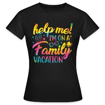 Au secours, je suis en vacances en famille - T-shirt Femme - noir - Devant - AI Model Female 172 dark (172cm)