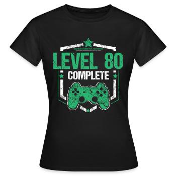 80th Birthday Gamer Level 80 Complete Gift - Women's T-Shirt - black - Front - AI Model Female 172 dark (172cm)