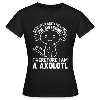 Les axolotls sont géniaux je suis génial donc je suis un - T-shirt Femme - noir - Devant - AI Model Female 172 dark (172cm)