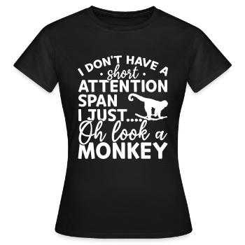 I Don't Have A Short Attention Span I Just Oh Look - Frauen T-Shirt - Schwarz - Vorne - AI Model Female 172 dark (172cm)