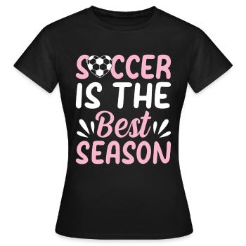 Joueur de football Amoureux du football - Le football est le meilleur se - T-shirt Femme - noir - Devant - AI Model Female 172 dark (172cm)