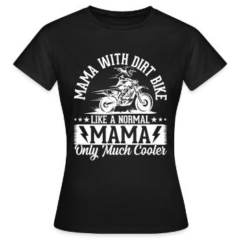 Motocross Mama Enduro Mama Biker Mama Dirt Bike - Frauen T-Shirt - Schwarz - Vorne - AI Model Female 172 dark (172cm)